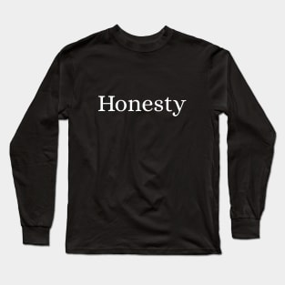 Honesty Long Sleeve T-Shirt